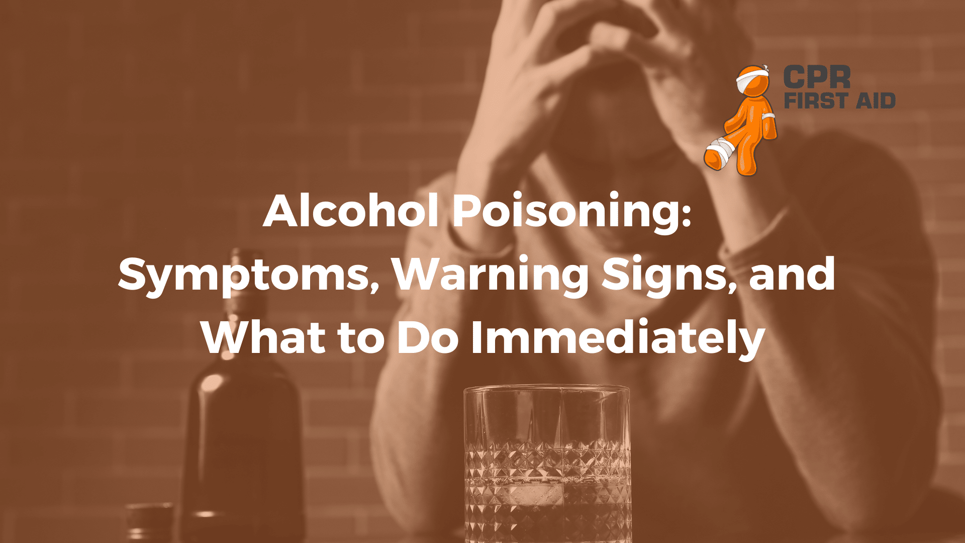 Alcohol Poisoning: Symptoms, Warning Signs, and What to Do Immediately